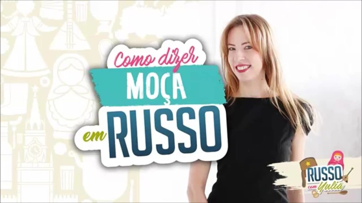 como falar moça em russo