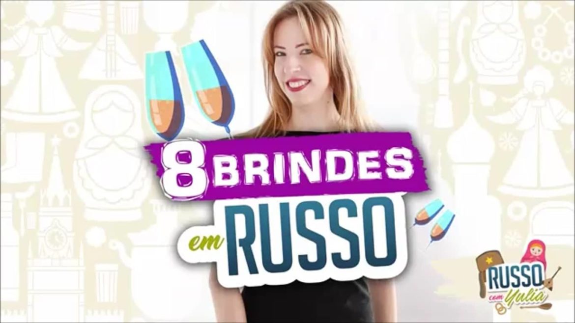 aprenda 8 brindes em russo